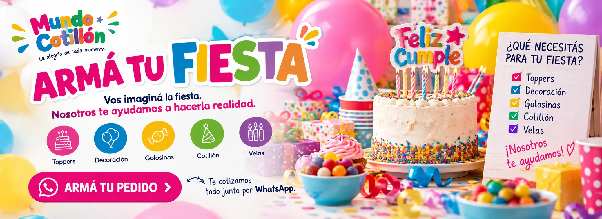 Armá tu fiesta: toppers, decoración, golosinas, cotillón y velas para tu cumpleaños. Cotizá por WhatsApp.